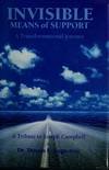 Invisible Means of Support: A Transformational Journey : A Tribute to Joseph Campbell (9780963673602) by Augustine, Dennis F.
