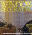 Imagen de archivo de The Hunter Douglas Guide to Window Decorating : The Complete Reference for Designing Beautiful Window Treatments a la venta por SecondSale