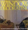 Stock image for The Hunter Douglas Guide to Window Decorating: The Complete Reference for Designing Beautiful Window Treatments for sale by ThriftBooks-Dallas