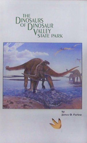 Stock image for The Dinosaurs of Dinosaur Valley State Park for sale by HPB-Diamond