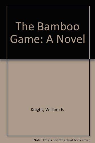 9780963677808: The Bamboo Game: A Novel