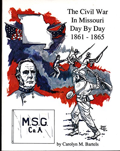 Beispielbild fr The Civil War in Missouri, Day by Day, 1861 to 1865 zum Verkauf von cornacres