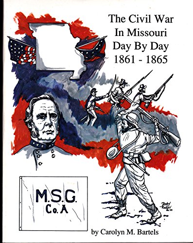 Stock image for The Civil War in Missouri, Day by Day, 1861 to 1865 for sale by cornacres