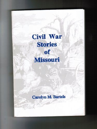 Imagen de archivo de Civil War Stories of Missouri a la venta por SecondSale