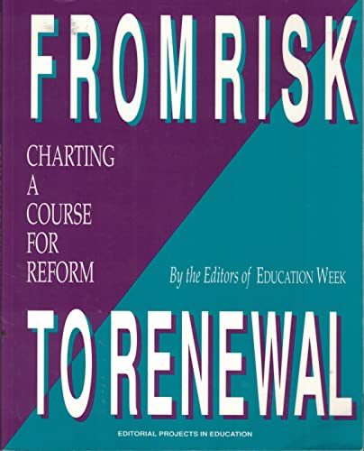 Stock image for From Risk to Renewal: Charting a Course for Reform for sale by Webster's Bookstore Cafe, Inc.