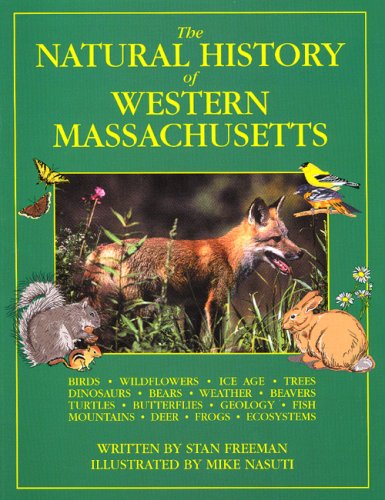 Imagen de archivo de The Natural History of Western Massachusetts by Stan Freeman (2007) Paperback a la venta por Roundabout Books