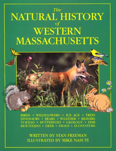 Stock image for The Natural History of Western Massachusetts by Stan Freeman (2007) Paperback for sale by Roundabout Books