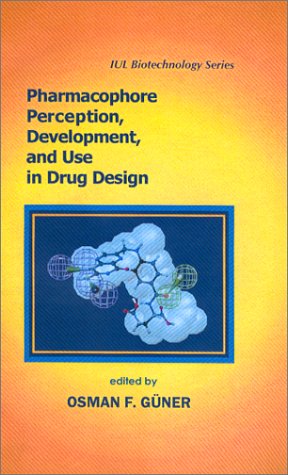 Stock image for Pharmacophore Perception, Development and Use in Drug Design for sale by ThriftBooks-Dallas