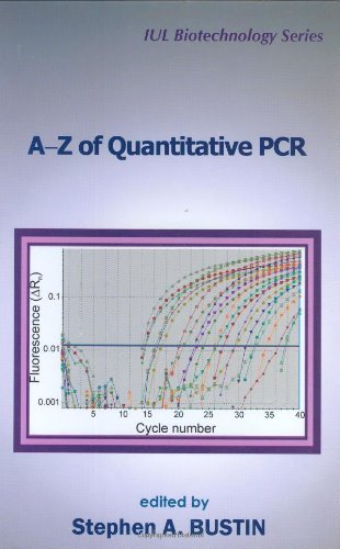 Stock image for A-Z of Quantitative PCR (IUL Biotechnology, No. 5) for sale by Seattle Goodwill