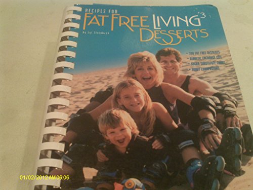 Beispielbild fr Recipes for Fat Free Living Cookbook: Fat Free Desserts : Every Recipe Under 1 Gram of Fat Per Serving zum Verkauf von Wonder Book