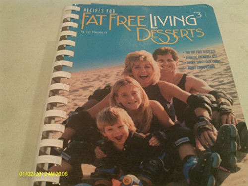 Stock image for Recipes for Fat Free Living Cookbook: Fat Free Desserts : Every Recipe Under 1 Gram of Fat Per Serving for sale by Once Upon A Time Books