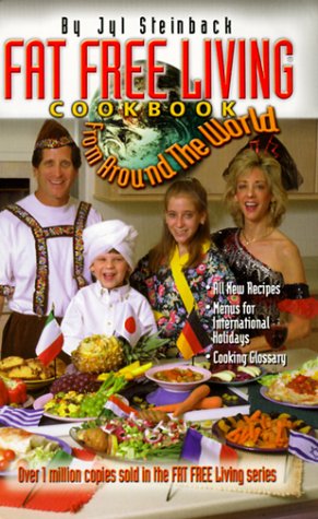 Stock image for The Fat Free Living Cookbook from Around the World for sale by Wonder Book