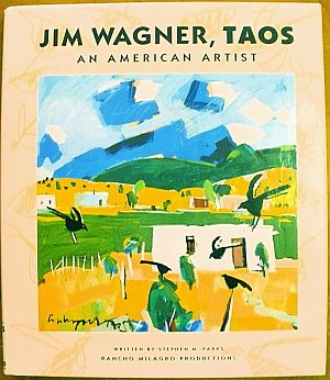 Jim Wagner, Taos: An American Artist