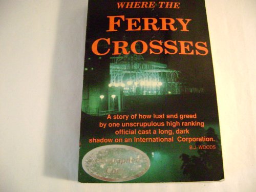 Imagen de archivo de Where the Ferry Crosses a la venta por HPB-Diamond