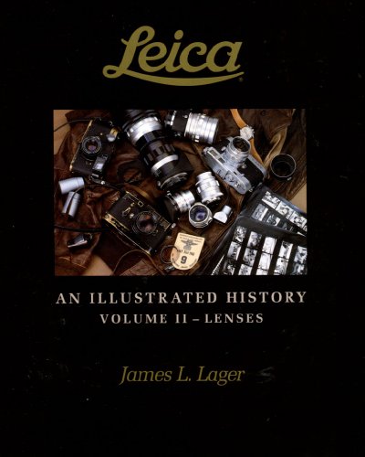 Stock image for Leica An Illustrated History: Lenses: 2 for sale by Salish Sea Books