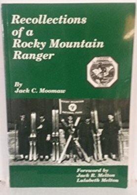 Imagen de archivo de Recollections of a Rocky Mountain ranger by Jack C. Moomaw a la venta por Better World Books: West