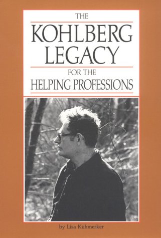 Beispielbild fr The Kohlberg Legacy for the Helping Profession zum Verkauf von Montclair Book Center