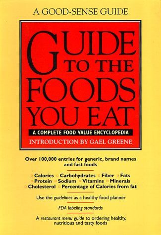 Stock image for Guide to the Foods You Eat (A Good-Sense Guide) for sale by Front Cover Books