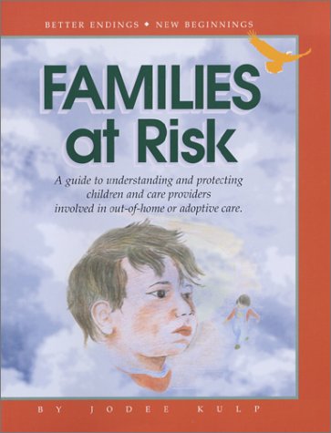 Beispielbild fr Families at Risk: A Guide to Understand and Protect Children and Care Givers Involved in Out-Of-Home or Adoptive Care zum Verkauf von Wonder Book
