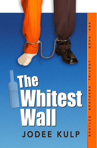 Beispielbild fr The Whitest Wall : Bootleg Brothers Trilogy - Book One zum Verkauf von Better World Books