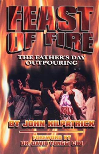 9780963709035: Feast of fire : the Father's day outpouring