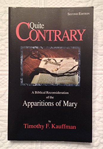 Stock image for Quite Contrary: Biblical Reconsiderations of the Apparitions of Mary for sale by Table of Contents