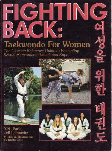 Imagen de archivo de Fighting Back: Taekwondo for Women a la venta por ThriftBooks-Atlanta