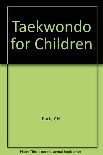 Imagen de archivo de Taekwondo for Children a la venta por Books of Paradise