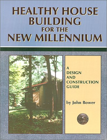 Imagen de archivo de Healthy House Building for the New Millennium : A Design and Construction Guide a la venta por Better World Books