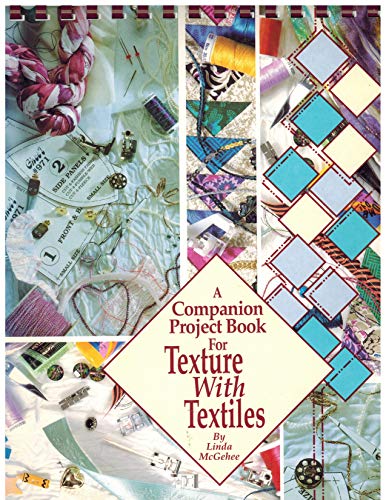 9780963716019: Companion Project Book: For Texture with Textiles
