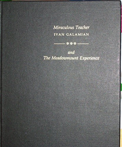 Beispielbild fr Miraculous Teacher: Ivan Galamian & the Meadowmount Experience zum Verkauf von Smith Family Bookstore Downtown