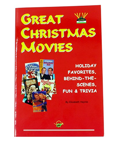 Stock image for Great Christmas Movies : Holiday Favorites Behind-the-Scenes Fun and Trivia for sale by Better World Books