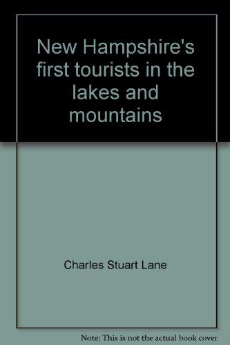 Stock image for New Hampshire's first tourists in the lakes and mountains for sale by ThriftBooks-Atlanta