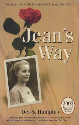 9780963728074: Jean's Way: I'd Rather Live A Little Less And Go Out On My Own Terms