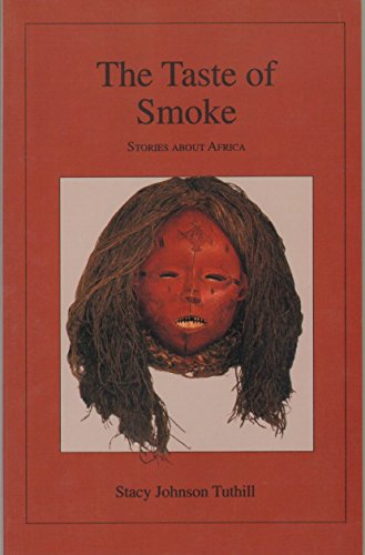 Stock image for Taste of Smoke: Stories about Africa for sale by 2Vbooks