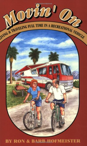 Stock image for Movin' On : Living and Traveling Full Time in a Recreational Vehicle for sale by Better World Books