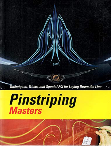 Beispielbild fr Pinstriping Masters: Techniques,Tricks, and Special F/X for Laying Down the Line zum Verkauf von Ripponlea Books