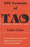 101 LESSONS OF TAO: Seriously-Humorous Anecdotes Helping You Discover How To Live Life.