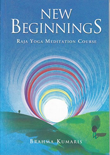 Stock image for New Beginnings: Raja Yoga Meditation Course for sale by ThriftBooks-Dallas