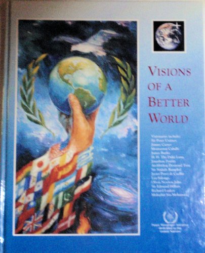 Imagen de archivo de VISIONS OF A BETTER WORLD a la venta por Neil Shillington: Bookdealer/Booksearch