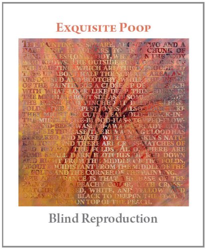 Beispielbild fr Exquisite Poop: Blind Reproduction zum Verkauf von WorldofBooks