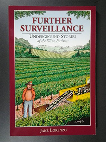 Beispielbild fr Further Surveillance: Underground Stories Of The Wine Business zum Verkauf von WorldofBooks