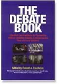 Imagen de archivo de THE DEBATE BOOK: STANDARDS AND GUIDELINES FOR SPONSORING POLITICAL CANDIDATE DEBATES IN CONGRESSIONAL, STATE AND LOCAL ELECTIONS a la venta por Wonder Book