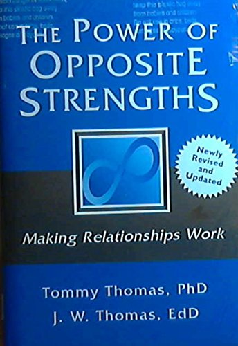 Stock image for The Power of Opposite Strengths; Making Relationships Work for sale by HPB-Diamond