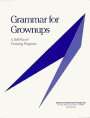 Imagen de archivo de Grammar for Grownups: A Self-Paced Training Manual a la venta por HPB-Red
