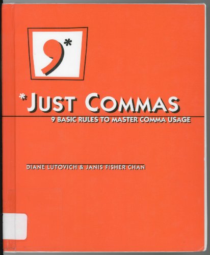 Imagen de archivo de Just Commas: 9 Rules to Master Comma Usage a la venta por HPB-Red