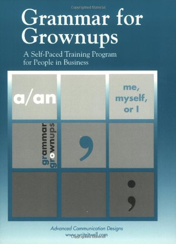 Imagen de archivo de Grammar for Grownups: A Self-Paced Training Program for People in Business by Janis Fisher Chan (2003-06-03) a la venta por HPB-Red