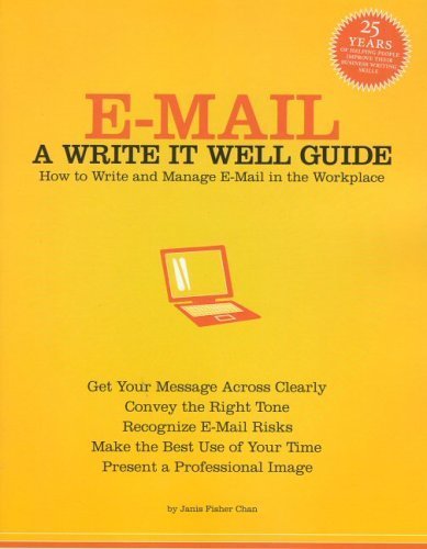 Imagen de archivo de E-Mail: A Write It Well Guide--How to Write and Manage E-Mail in the Workplace a la venta por Gulf Coast Books