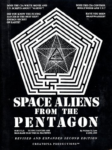 Imagen de archivo de Space Aliens from the Pentagon: Flying Saucers Are Man-Made Electrical Machines a la venta por HPB-Diamond