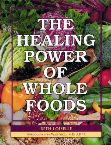 The Healing Power of Whole Foods